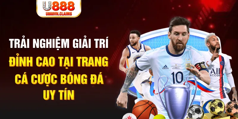 Trải nghiệm giải trí đỉnh cao tại trang cá cược bóng đá uy tín Trải nghiệm giải trí đỉnh cao tại trang cá cược bóng đá uy tín