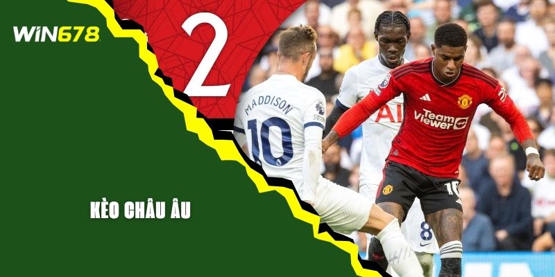 Khám Phá 3 Bí Kíp Soi Kèo Châu Âu Từ Chuyên Gia WIN678