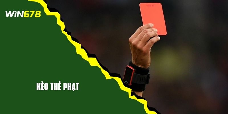 3 Mẹo Soi Kèo Thẻ Phạt Cực Chuẩn Giúp Hốt Bạc Tại WIN678